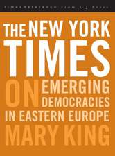 The New York Times on Emerging Democracies<br>in Eastern Europe