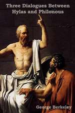 Three Dialogues Between Hylas and Philonous (in Opposition to Skeptics and Atheists)