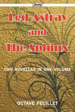 Led Astray and the Sphinx: Two Novellas in One Volume