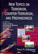 New Topics on Terrorism, Counter-Terrorism, and Preparedness