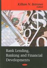 Bank Lending, Banking and Financial Development