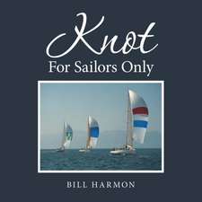 Knot For Sailors Only