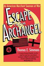 Escape from Archangel: An American Merchant Seaman at War