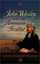 John Wesley and the American Frontier