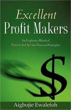 Excellent Profit Makers