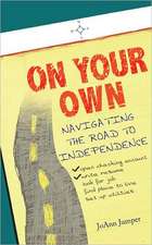 On Your Own: Navigating the Road to Independence