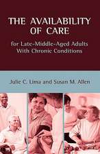 The Availability of Care for Late-Middle-Aged Adults with Chronic Conditions