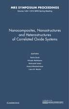 Nanocomposites, Nanostructures and Heterostructures of Correlated Oxide Systems: Volume 1454