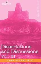 Dissertations and Discussions, Vol. III