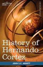 History of Hernando Cortez