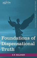 Foundations of Dispensational Truth