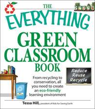 The Everything Green Classroom Book