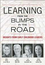 Learning from the Bumps in the Road: Insights from Early Childhood Leaders