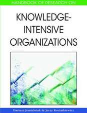 Handbook of Research on Knowledge-Intensive Organizations