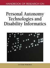 Handbook of Research on Personal Autonomy Technologies and Disability Informatics (1 Vol)