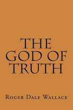 The God of Truth: Poems