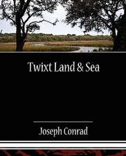 Twixt Land & Sea