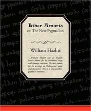 Liber Amoris, Or, the New Pygmalion