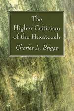 The Higher Criticism of the Hexateuch