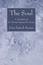 The Soul: A Translation of St. Thomas Aquinas' De Anima