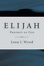 Elijah, Prophet of God