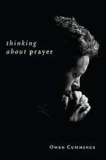 Thinking about Prayer