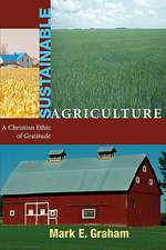 Sustainable Agriculture: A Christian Ethic of Gratitude