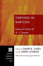 Thriving in Babylon: Essays in Honor of A. J. Conyers