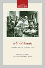 A Male Hysteria – Diabetes and the Victorian Mind