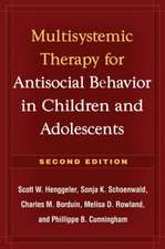 Multisystemic Therapy for Antisocial Behavior in Children and Adolescents, Second Edition