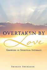 Overtaken by Love