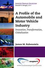 A Profile of the Automobile and Motor Vehicle Industry