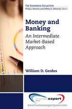 Money and Banking: A Monetary Systems and Markets Perspective