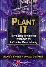 Plant IT: Integrating Information Technology into Automated Manufacturing