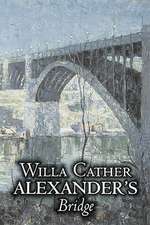 Alexander's Bridge by Willa Cather, Fiction, Classics, Romance, Literary