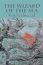 The Wizard of the Sea by Roy Rockwood, Fiction, Fantasy & Magic