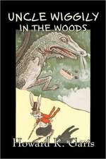 Uncle Wiggily in the Woods by Howard R. Garis, Fiction, Fantasy & Magic, Animals