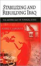 Stabilizing and Rebuilding Iraq