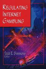 Regulating Internet Gambling