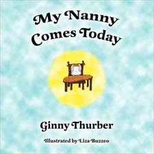 My Nanny Comes Today