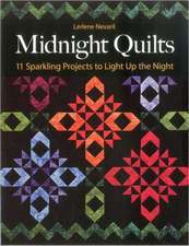 Midnight Quilts: 11 Sparkling Projects to Light Up the Night