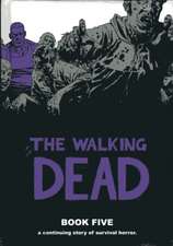 The Walking Dead Book 5