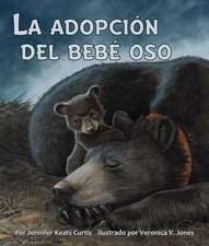 La Adopción del Bebé Oso (Baby Bear's Adoption)