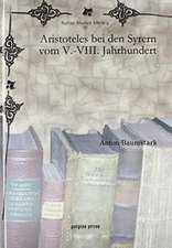 Baumstark, A: Aristoteles bei den Syrern vom V.-VIII. Jahrhu