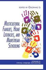 Multicultural Families, Home Literacies, and Mainstream Schooling (Hc)