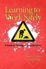 Learning to Work Safely