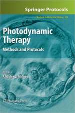 Photodynamic Therapy: Methods and Protocols