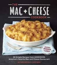 The Mac + Cheese Cookbook