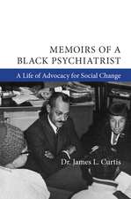 Memoirs of a Black Psychiatrist: A Life of Advocacy for Social Change