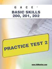 Gace Basic Skills 200, 201, 202 Practice Test 2: Cross-Category 22 Practice Test 2